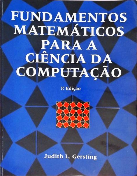 Fundamentos Matemáticos Para A Ciência Da Computação Judith L