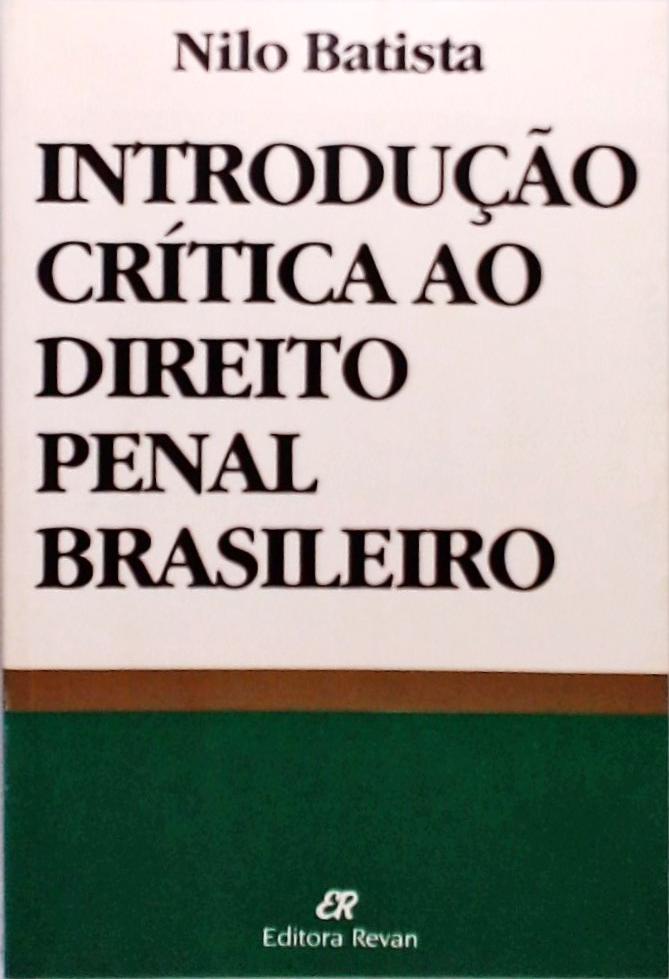Introdu O Cr Tica Ao Direito Penal Brasileiro Nilo Batista Tra A