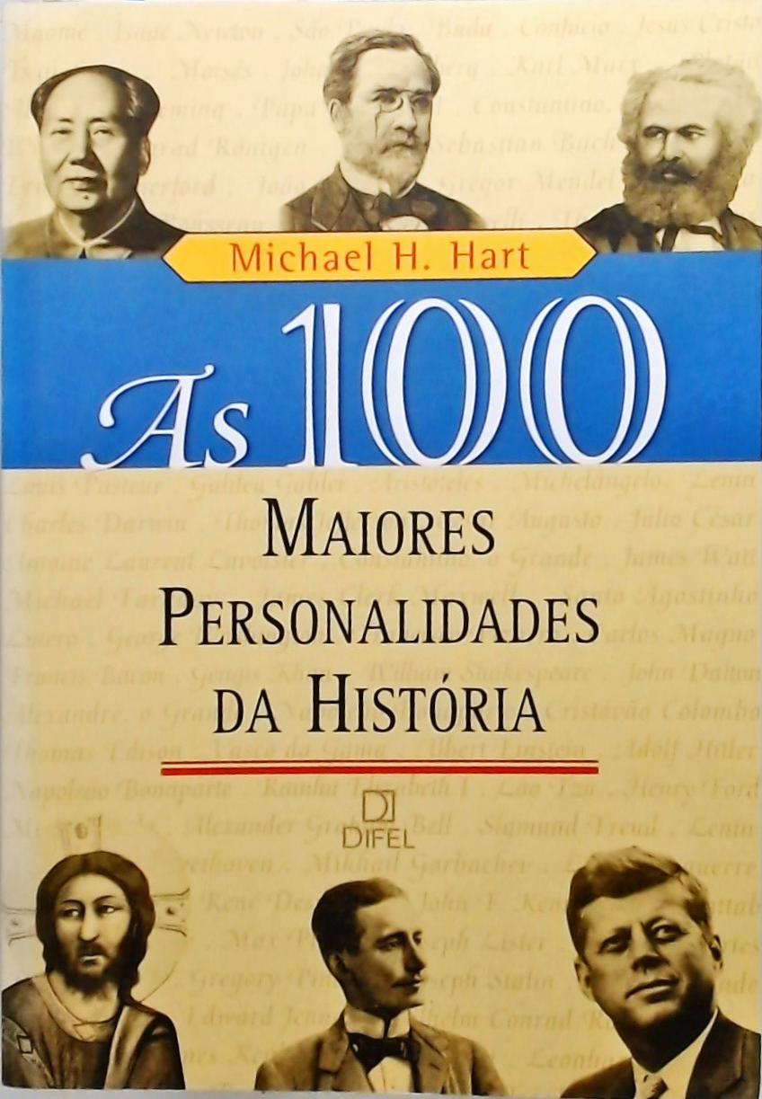 As 100 Maiores Personalidades Da História Michael H Hart Traça Livraria E Sebo 8072