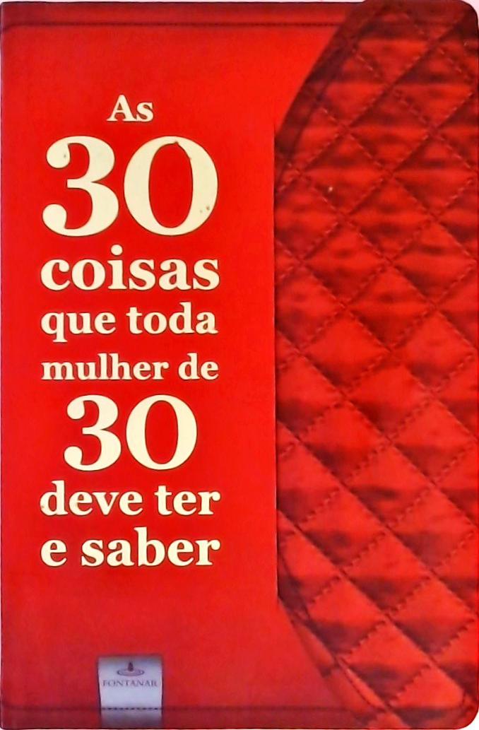 As 30 Coisas Que Toda Mulher De 30 Deve Ter E Saber Maya Angelou Traça Livraria E Sebo 