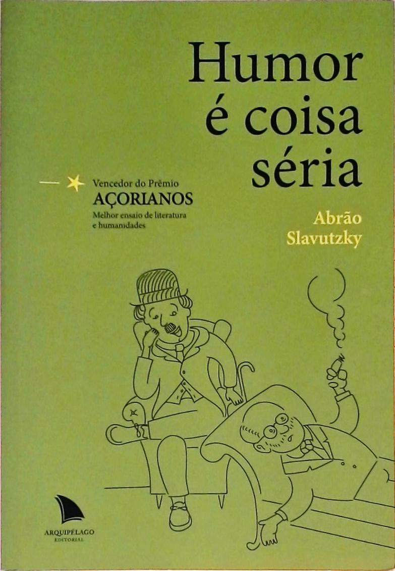 Humor É Coisa Séria Abrão Slavutzky Traça Livraria E Sebo 4000