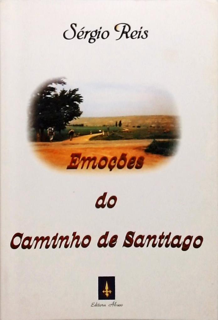 Emoções Do Caminho De Santiago Autógrafo Sérgio Reis Traça Livraria E Sebo