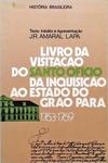 Livro Da Visitação Do Santo Ofício Da Inquisição Ao Estado Do Grão-Pará