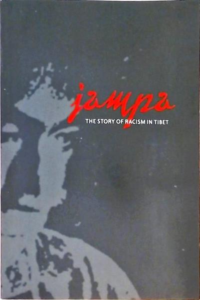 Jampa - The story of racism in Tibet