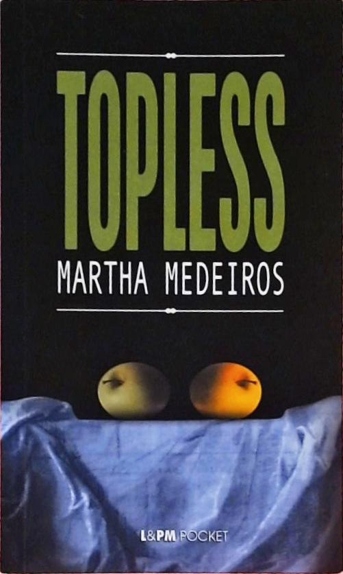 Topless Martha Medeiros Traça Livraria E Sebo