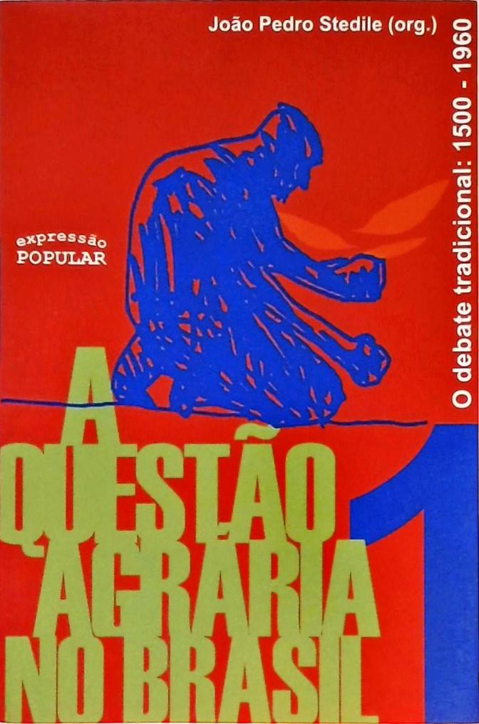 A Questão Agrária No Brasil Volume 1 João Pedro Stedile Traça