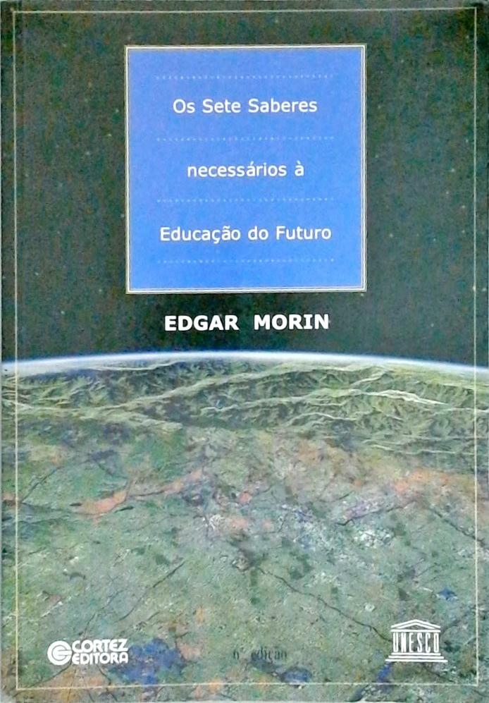 Os Sete Saberes Necessários À Educação Do Futuro Edgar Morin Traça Livraria E Sebo 3345