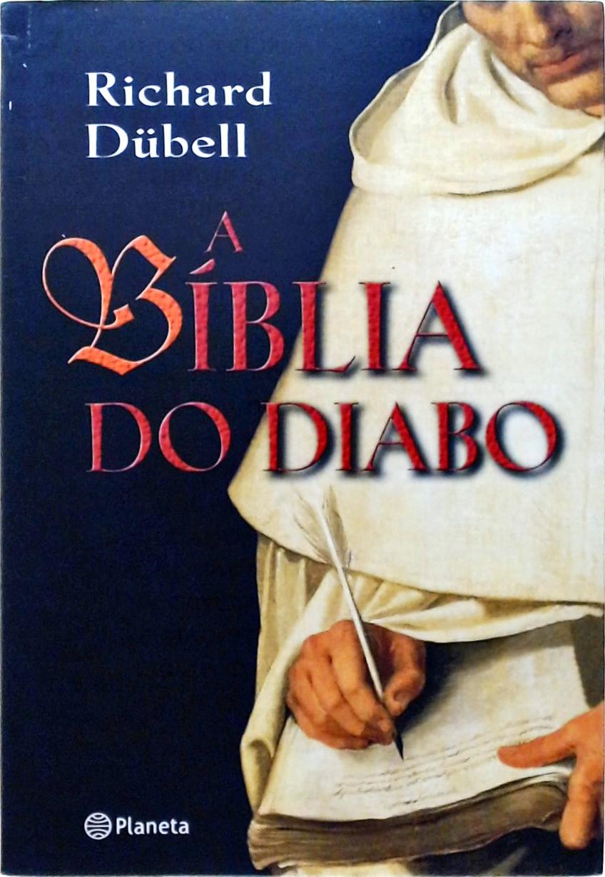 A Bíblia Do Diabo - Richard Dubell - Traça Livraria E Sebo