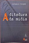 A Ditadura da Mídia