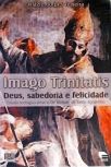 Imago Trinitatis - Deus, Sabedoria e Felicidade