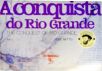 A Conquista Do Rio Grande do Sul - Vol. 1