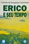 Erico E Seu Tempo - Círculo De Pesquisas Literárias