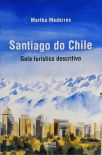 Santiago Do Chile - Guia Turístico Descritivo