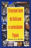 O Incrível Livro Do Vaticano E Curiosidades Papais