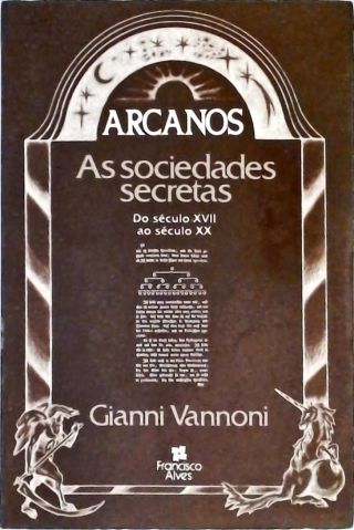 As Sociedades Secretas, Do Século Xvii Ao Século Xx - Gianni Vannoni 