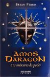 Amos Daragon E As Máscaras Do Poder