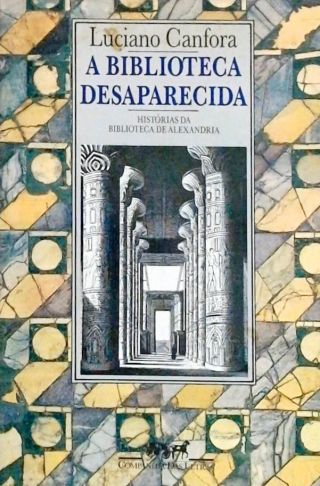 A biblioteca desaparecida luciano canfora