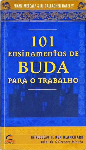 Ensinamentos De Buda Para O Trabalho Franz Metcalf B J