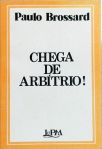 Chega De Arbítrio