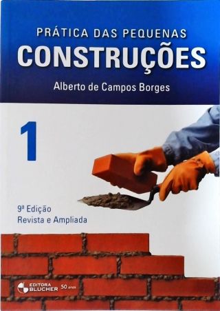 Prática Das Pequenas Construções Vol 1 - Alberto De Campos Borges ...