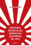 História secreta da rendição japonesa de 1945