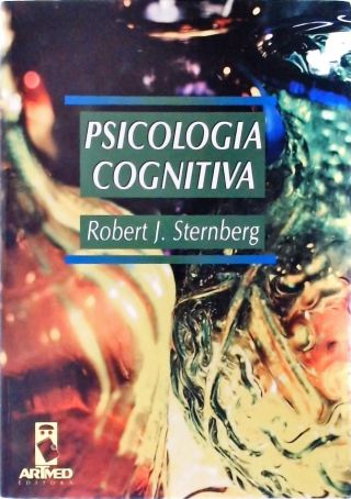 Psicologia Cognitiva - Robert J. Sternberg - Traça Livraria E Sebo