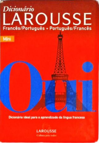 Dicionário Larousse Francês-Português / Português-Francês - José A ...