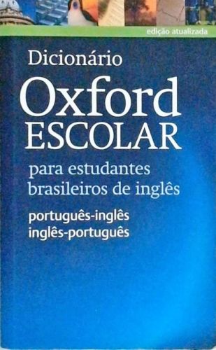 Dicionário Oxford Escolar Para Estudantes Brasileiros De Inglês - Mark ...