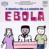 A Detetive Nic e o Mistério do Ebola