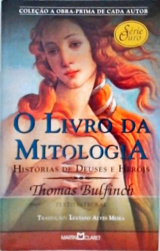 O Livro De Ouro Da Mitologia Thomas Bulfinch Tra A Livraria E Sebo