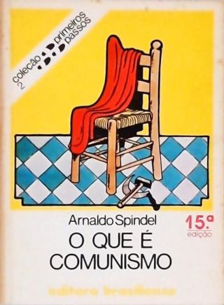 O Que é Comunismo - Arnaldo Spindel - Traça Livraria E Sebo