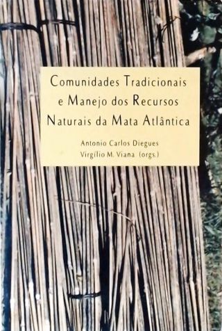 Comunidades Tradicionais e o Manejo dos Recursos Naturais da Mata Atlântica
