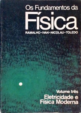 Os Fundamentos Da Física - Vol. 3 - Francisco Ramalho Júnior / Outros ...