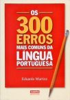 Os 300 Erros Mais Comuns Da Língua Portuguesa