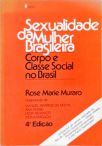 Sexualidade da Mulher Brasileira - Corpo e Classe Social no Brasil