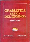 Gramática Básica del Español - Norma y Uso