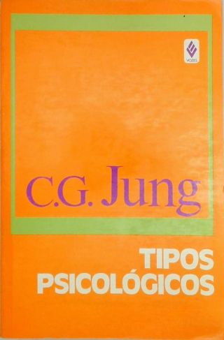 Tipos Psicológicos - C. G. Jung - Traça Livraria E Sebo