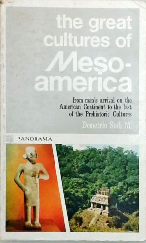 The Great Cultures Of Mesoamerica