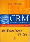 CRM - Customer Relationship Management Na Velocidade Da Luz