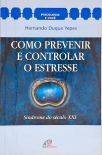 Como Prevenir E Controlar O Estresse