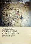 Capitania De São Pedro Do Rio Grande - Correspondência Do Governador Paulo José Da Silva Gama