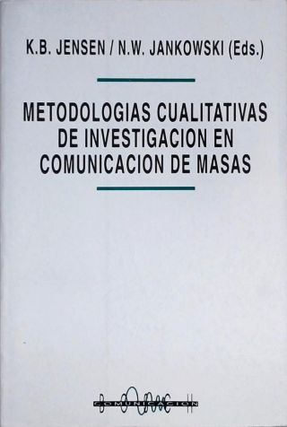 Metodologías cualitativas de investigación en comunicación de masas
