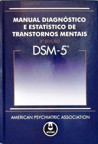 Manual Diagnóstico E Estatístico De Transtornos Mentais DSM-5 ...