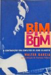 Bim Bom - A Contradição Sem Conflitos de João Gilberto