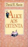 Alice aos Oitenta