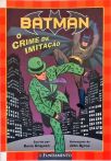 Batman - O Crime De Imitação