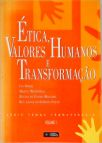 Ética, Valores Humanos e Transformação
