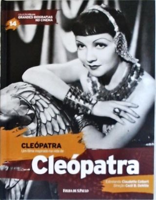 Grandes Biografias do Cinema - Cleópatra (Inclui Dvd)