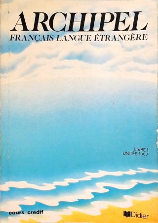 Archipel - Français Langue Étrangère Cahier DExercices - Vol 1