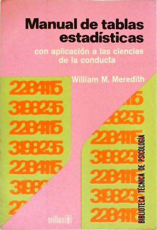 Manual de Tablas Estadísticas con Aplicación a las Ciencias de la Conducta